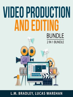 cover image of Video Production and Editing Bundle, 2 in 1 Bundle